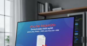 upload_max_filesize ve post_max_size Hatası Çözümleri